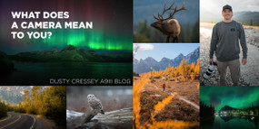 What does  a camera mean to You? Dusty Cressey A9iii Blog