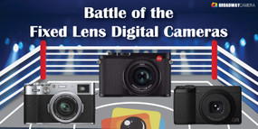 Battle of the Fixed Lens Digital Cameras