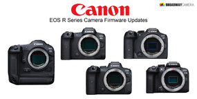 Canon firmware updates for EOS R3 / EOS R5 / EOS R6 / EOS R7 / EOS R10