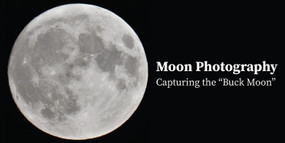 Moon Photography: Tips on capturing the Super Moon!