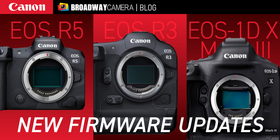 New Firmware Updates: EOS R5 / EOS R3 / EOS-1D X Mark III New Firmware Updates: EOS R5 / EOS R3 / EOS-1D X Mark III