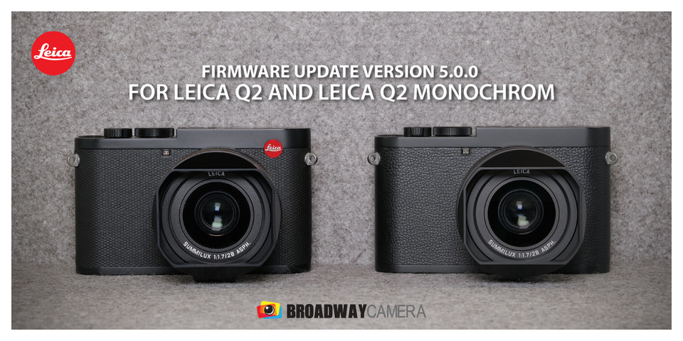 Firmware update version 5.0.0 for Leica Q2 and Leica Q2 Monochrom