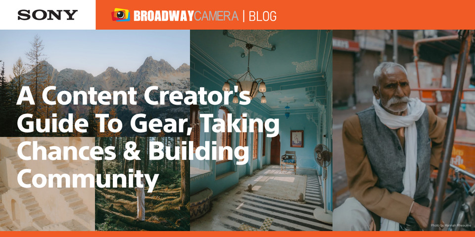 A Content Creator's Guide To Gear, Taking Chances & Building Community A Content Creator's Guide To Gear, Taking Chances & Building Community
