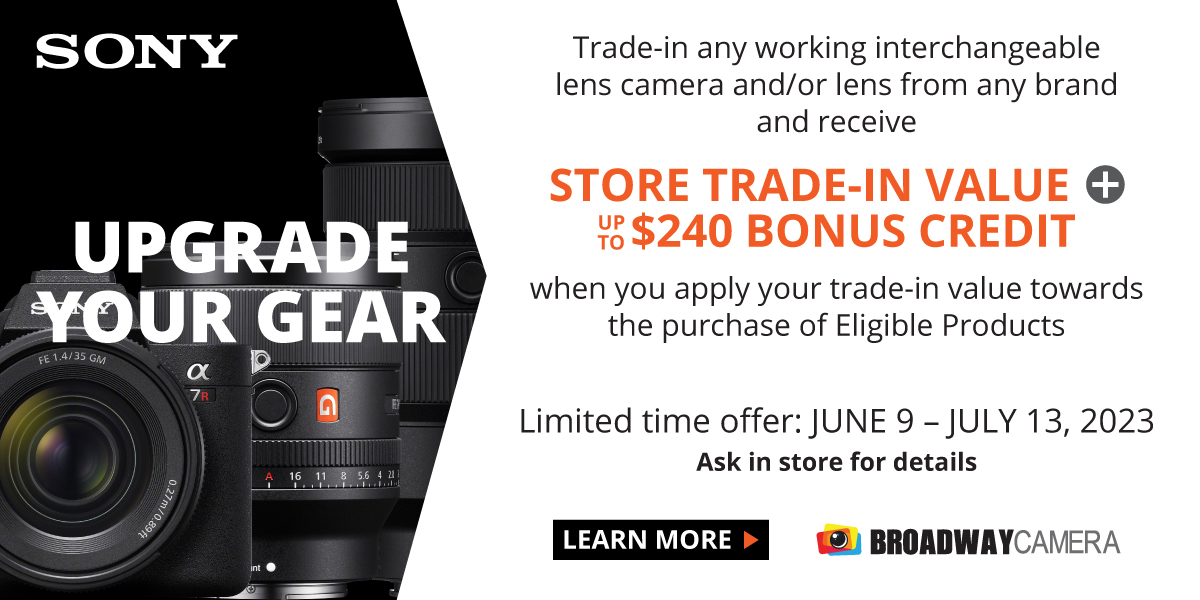 Sony TradeIn TradeUp Promotion Broadway Camera