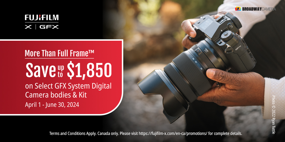 Fujifilm Promotions | Camera Store In Greater Vancouver | Broadway Camera