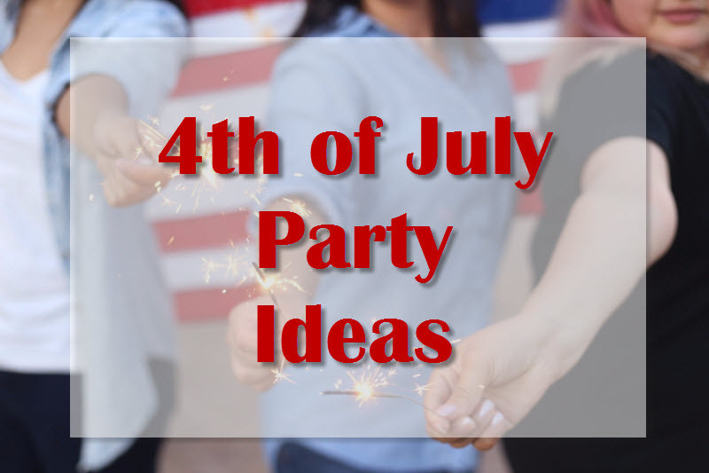 4th of July Party Ideas