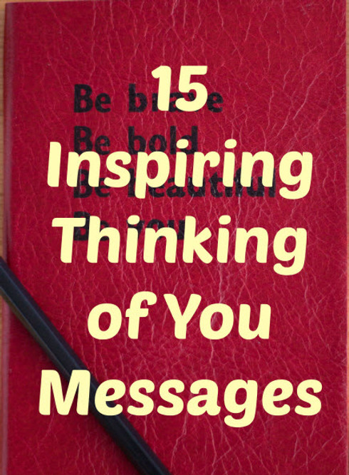 15 Inspiring Thinking of You Messages