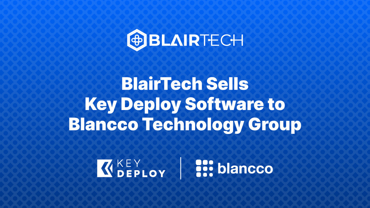 BlairTech Sells Key Deploy Software to Blancco Technology Group