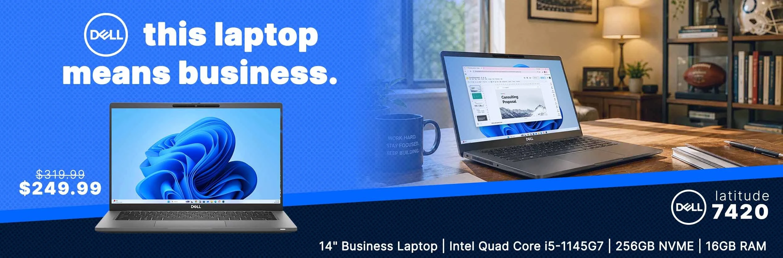 Click Here to Shop Our Laptop That Means Business - Dell Latitude 7420 - Originally $319.99, Now Just $249.99