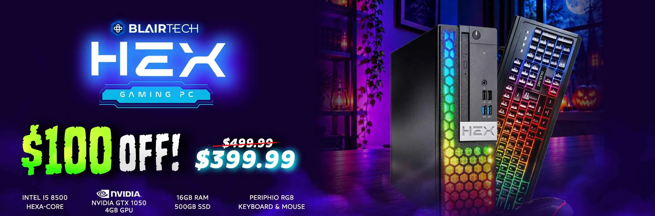 Click Here to Shop the BlairTech HEX Gaming PC - Now Just $399.99 ($100 Off)!