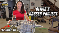 Olivia's Gasser Project Gets A TKX Swap Kit