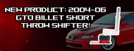 New GTO Short Throw Shifter!