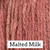 Malted Milk 12 - Stranded Silk