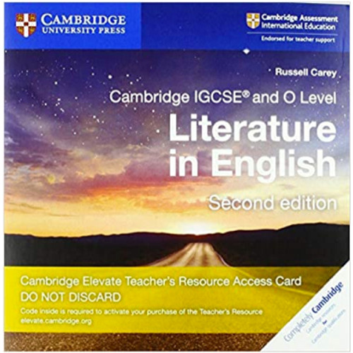 Cambridge IGCSE® and O Level Literature in English Cambridge Elevate Teacher’s Resource Access Card Cambridge IGCSE® and O Level Literature in English Cambridge Elevate Teacher’s Resource Access Card