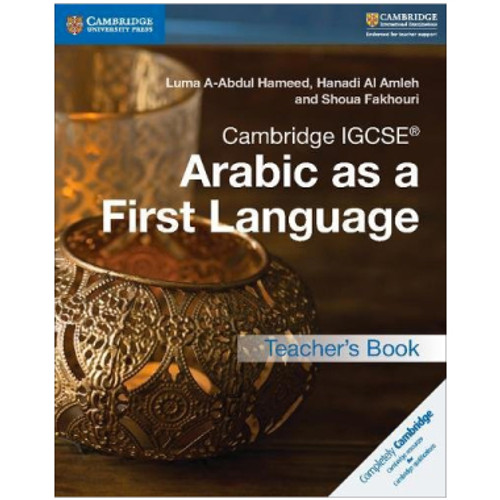 Cambridge IGCSE Arabic as a First Language Teacher’s Book