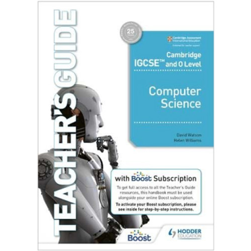 Hodder IGCSE and O Level Computer Science Teacher's Guide with Boost Subscription