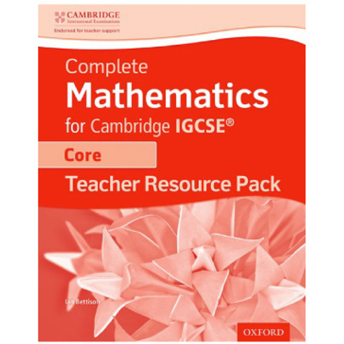 Oxford Complete Mathematics for Cambridge IGCSE Core Teacher Resource Pack