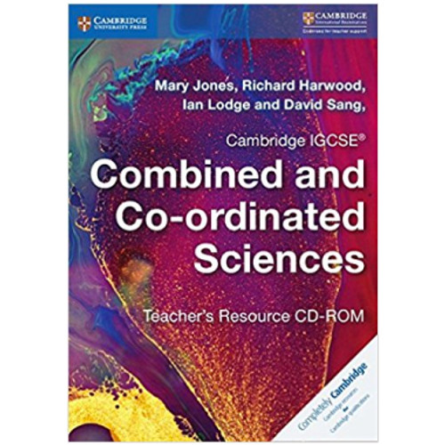 Cambridge IGCSE Combined and Co-ordinated Sciences Teacher’s Resource CD-ROM