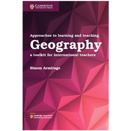 Cambridge Approaches to Learning and Teaching Geography