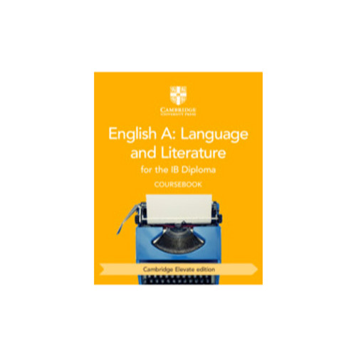 DIGITAL - Cambridge English A: Language and Literature for the IB Diploma Coursebook Cambridge Elevate Edition