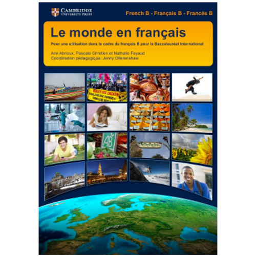 Cambridge IB Diploma Le monde en français Livre de l’élève