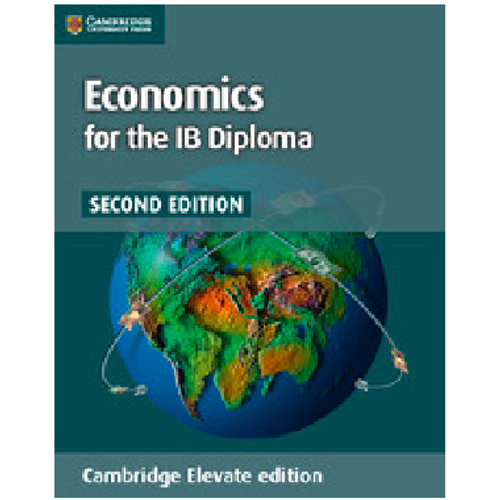 Cambridge Economics for the IB Diploma Cambridge Elevate Enhanced