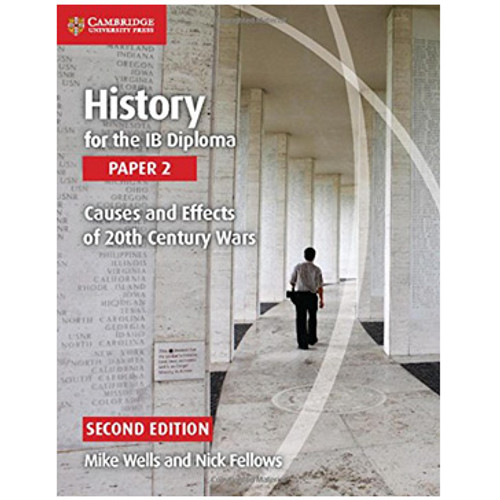 Cambridge History for the IB Diploma: Paper 2: Causes and Effects of 20th Century Wars