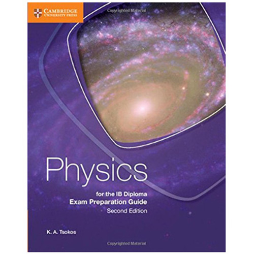 Cambridge Physics for the IB Diploma Exam Preparation Guide