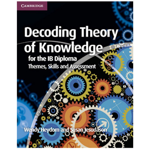 Cambridge IB Diploma Decoding Theory of Knowledge