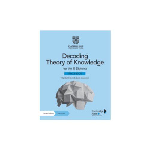 Decoding Theory of Knowledge for the IB Diploma Skills Book with Digital Access (2 Years)