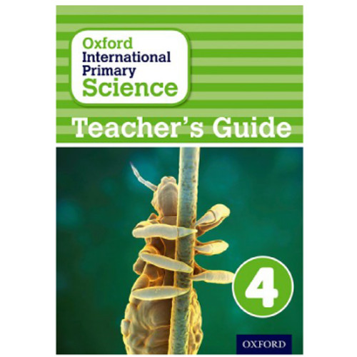 Oxford International Primary Science Stage 4 Teacher's Guide 4