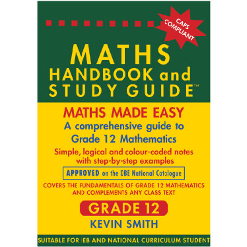 Maths Handbook and Study Guide for Grade 12