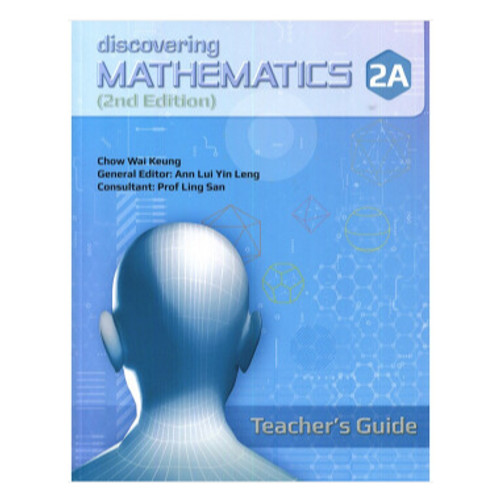 Discovering Mathematics Teacher's Guide 2A (2nd Edition) - Singapore Maths Secondary Level