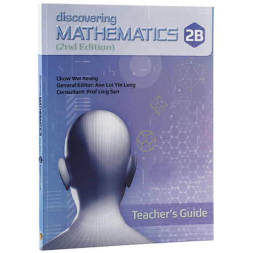 Discovering Mathematics Teacher's Guide 2B (2nd Edition) - Singapore Maths Secondary Level