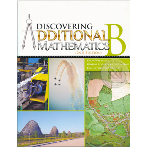 Discovering Additional Mathematics Textbook B - Singapore Maths Secondary Level