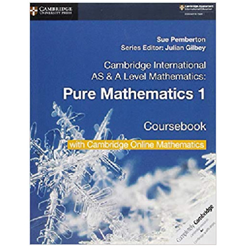 Cambridge AS and A Level Mathematics Pure Mathematics 1 Coursebook with Cambridge Online Mathematics (2 Yr) - ANDREWS ACADEMY