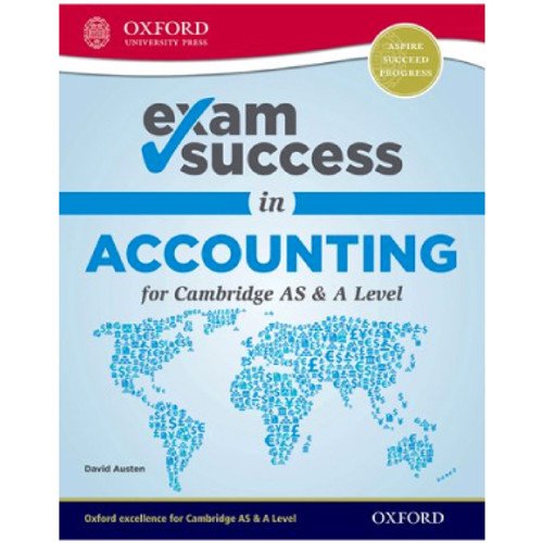 Oxford Exam Success in Accounting for Cambridge AS & A Level