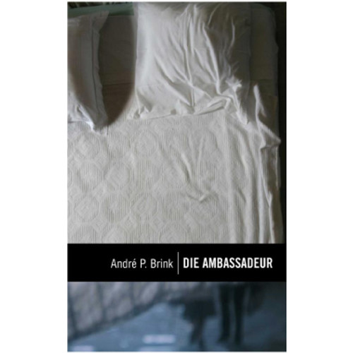 Die Ambassadeur deur Andre P. Brink (Afrikaans, Paperback) - CAMBRIDGE ACADEMY