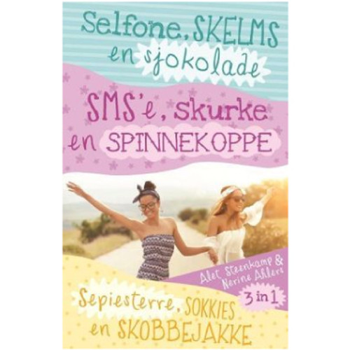 Selfone, Skelms en Sjokolade / SMS'e, Skurke en Spinnekoppe / Sepiesterre, Sokkies en Skobbejakke 3-in-1 Omnibus - CAMBRILEARN