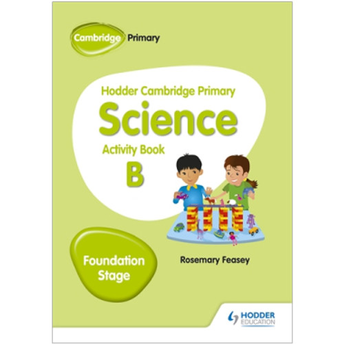 Hodder Cambridge Primary Science Activity Book B Foundation Stage - RIDGEFIELD ACADEMY