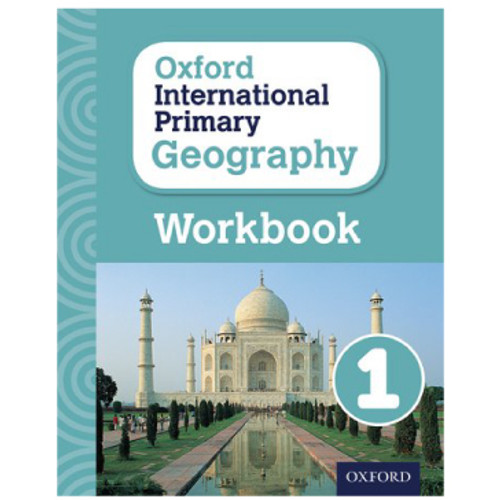 Oxford International Primary Geography Stage 1 Workbook 1 - RIDGEFIELD ACADEMY