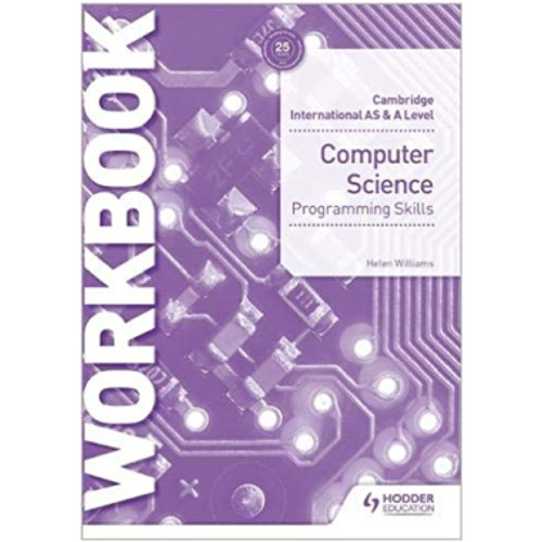 Hodder Cambridge International AS and A Level Computer Science Programming Skills Workbook - RIDGEFIELD ACADEMY