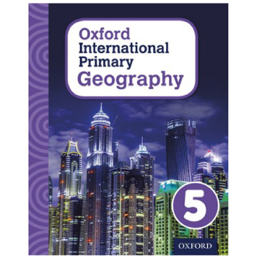 Oxford International Primary Geography Stage 5 Student Book - RIDGEFIELD ACADEMY