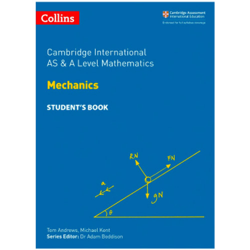 Collins Cambridge AS and A Level Maths Mechanics Student’s Book