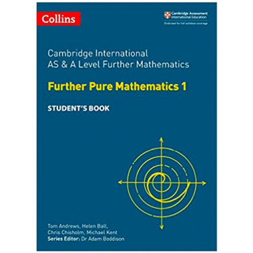 Collins Cambridge AS and A Level Further Mathematics Further Pure Mathematics 1 Student Book