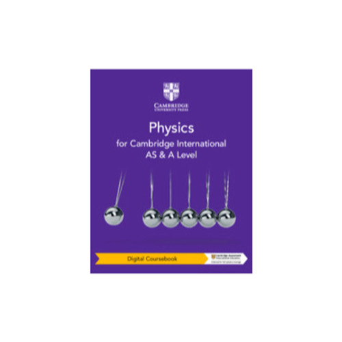 DIGITAL* - Cambridge International AS and A Level Physics DIGITAL* Coursebook (2 Years)