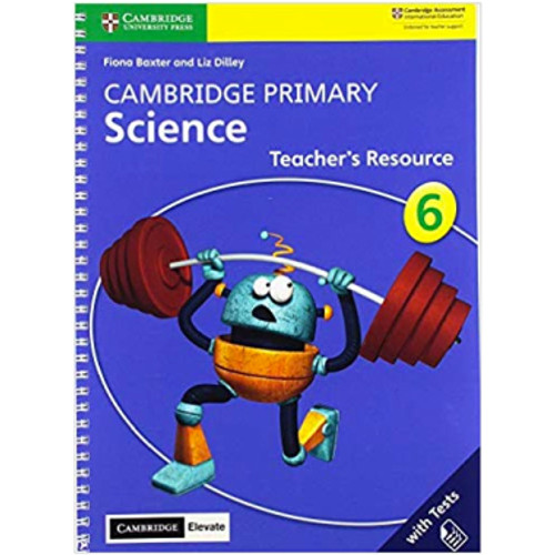 Cambridge Primary Science Stage 6 Teacher's Resource with Cambridge Elevate