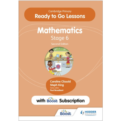 Hodder Cambridge Primary Ready to Go Lessons for Mathematics 6 with Boost Subscription Teacher's Resource (2nd Edition) - ISBN 9781398351301