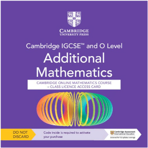 Cambridge IGCSE™ and O Level Additional Mathematics Cambridge Online Mathematics Course - Class Licence Access Card (1 Year Access) - ISBN 9781009341851