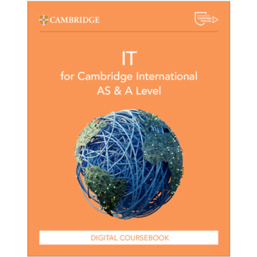 Cambridge International AS & A Level IT Digital Coursebook (2 Years) 3rd Edition - ISBN 9781009452991